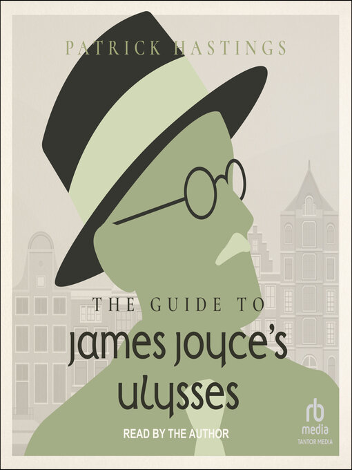 Title details for The Guide to James Joyce's Ulysses by Patrick Hastings - Available